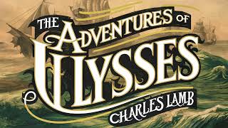 The Aventures of Ulysses by Charles Lamb FULL Audiobook