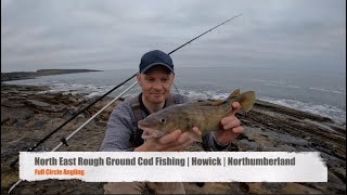 North East Rough Ground Cod Fishing | Daylight Does it Again! | Howick | Northumberland