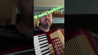 W małej kapliczce #Accordion, #AccordionMusic#AccordionCover, #AccordionLife#akordeon #tutorial