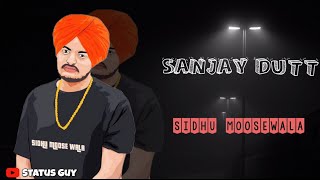 Sanjay dutt sidhu moosewala Status ( whatsApp status) || Latest Punjabi Song 2020  || Status Guy