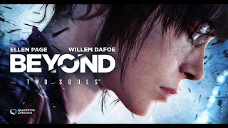 Beyond: Two Souls - ( Прохождение - Русская озвучка - Без комментариев) Глава 2