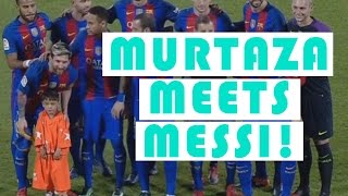 MURTAZA MEETS MESSI