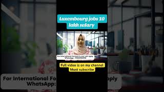 Luxembourg Country Work Visa 2024 how to apply Luxembourg work visa from Indian Pakistani #job