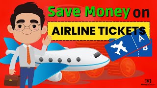 How to Save Money on Airline Tickets | Money Saving Secrets