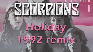 SCORPIONS - Holiday (1992 remix)