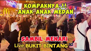 BUSKER_Kompaknya Anak Anak Medan Sambil Menari Live Bukit Bintang Kuala Lumpur