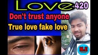 Love// Dont' trust anyone//true love// fake love// motivational earning