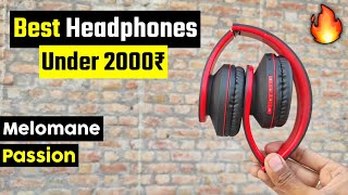 Melomane Passion Melophones Unboxing & Review, Best Headphones Under 2000 In 2021