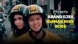 FTV Ferly Putra & Denira Wiraguna " Abang Ojek Idaman Miss Bos "