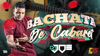 Bachata de CABARET 🥃  ( Éxitos ) 🔥 En Vivo Con Dj joe el Catador #ComboDeLos15 🍻