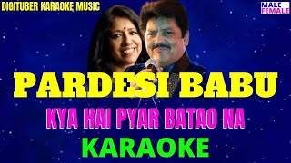 KYA HAI PYAR BATAO NA #DigituberKaraoke #PardesiBabu #UditNarayan #KavitaKrishnamurti #HindiKaraoke