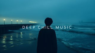 Missing Piece ~ Deep Chill Music Mix Helps You Feel Better and Restart Your Life