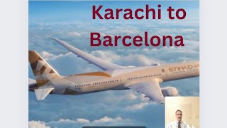 Karachi to Barcelona Etihad Airwayas 2024/ Travel easy