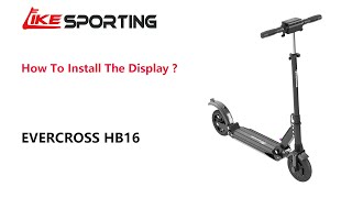 How to install the display of EVERCROSS HB16