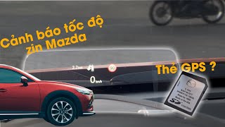 CẢNH BÁO TỐC ĐỘ, ĐẪN ĐƯỜNG ZIN MỌI XE MAZDA | REVIEW THẺ GPS MAZDA