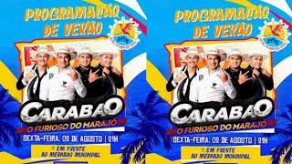 CD AO VIVO CARABAO EM BRAGANÇA DJ TOM 02/08/2024 PROGRAMAÇÃO DE VERÃO