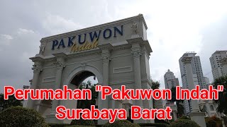 Perumahan "Pakuwon Indah" Surabaya Barat