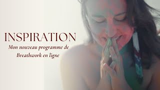 Inspiration : Mon nouveau programme en ligne de breathwork