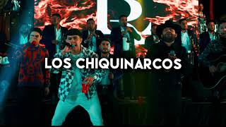 Los Chiquinarcos - Luis R Conriquez, Oscar Maydon (Corridos 2023)