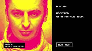 Bobina - Addicted (with Natalie Gioia)