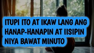 IKAW AY HANAP-HANAPIN AT IISIPIN NIYA BAWAT MINUTO~ ITUPI ITO