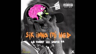 Tommy Lee Sparta - Sik Inna Mi Hed - Clean Audio