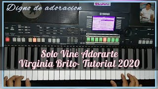 " Solo vine adorarte " * Pastora Virginia Brito * TUTORIAL Piano (Adoracion) 🇵🇪