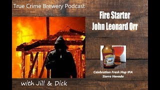 Fire Starter: John Leonard Orr