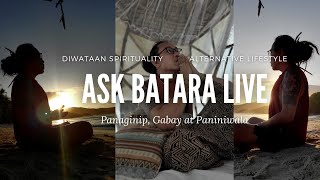 Ask Batara live | Diwataan Spirituality | Gabay at Paniniwala