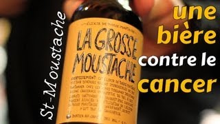 Bière contre le cancer | La Grosse Moustache | La Décapsule