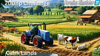 Farming Simulator 22 | Calm Land | 200hp challenge| Lets Play | Ooops i did it again| Episode 10 |