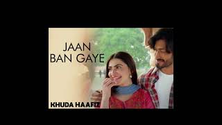 Jaan Ban Gaye - Khuda Haafiz : | Vidyut Jammwal, Shivaleeka| Mithoon Ft. Vishal Mishra 🎧.