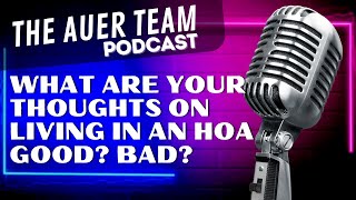 What are you thoughts on an HOA Good? Bad?