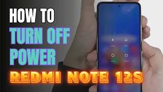 How to Turn Off Redmi note 12s