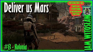 Zagrajmy w Deliver Us Mars - #13 Kolonia