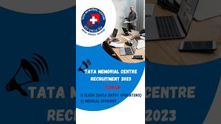 Tata Memorial Centre Recruitment 2023 | Latest Jobs | #shorts #viral #governmentjob #job #2023