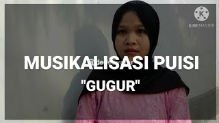 MUSIKALISASI PUISI "GUGUR" Karya W.S Rendra