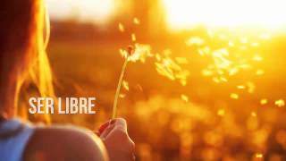 Ser libre, Pensamientos del alma, Reflexiones sobre la vida