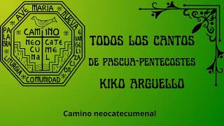 ❇️Todos los cantos de pascua-pentecostés | Camino neocatecumenal