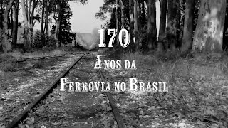 170 anos da Ferrovia no Brasil