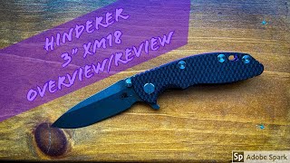 Hinderer 3” xm 18 overview/review