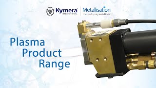 Kymera Metallisation - Plasma Product Overview