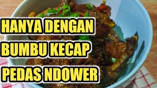 LEZAT SEKALEE!! AYAM bumbu KECAP PEDAS NDOWER