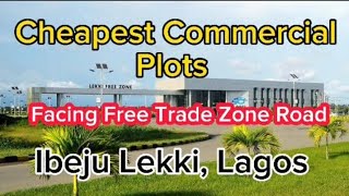 The Cheapest Commercial Plots Facing Lekki Free Trade Zone Road, Ibeju Lekki, Lagos