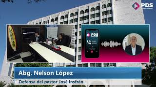 Abg. Nelson López - Defensa del pastor José Insfrán