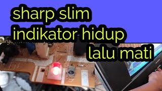 tv sharp slim lampu hidup sebentar lalu mati tota @suryaelektronikrepairs