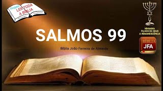 Salmos 99 - JFA - projeto ler toda a Bíblia