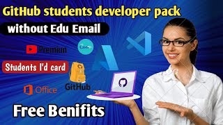 GitHub students developer pack without students I'd and Students email ! Benifits