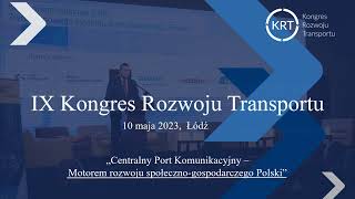 Kongres Rozwoju Transportu: Panel I - CPK jako największe strategiczne aktywo państwa polskiego