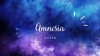 ROXEN - Amnesia Lyrics